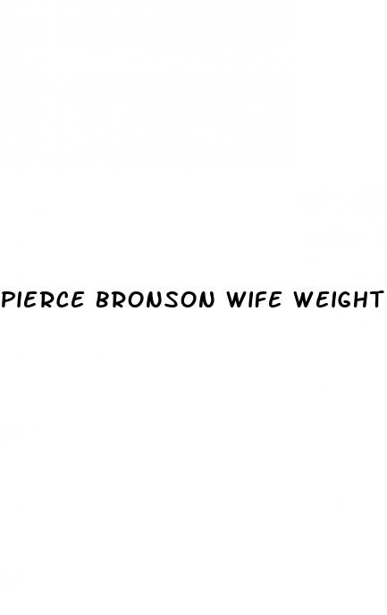 pierce bronson wife weight loss