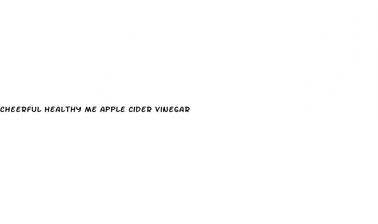 cheerful healthy me apple cider vinegar