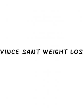 vince sant weight loss