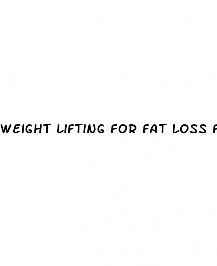 weight lifting for fat loss female