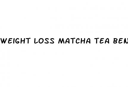 weight loss matcha tea benefits