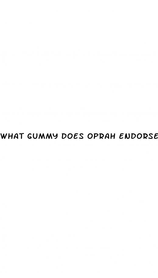 what gummy does oprah endorse