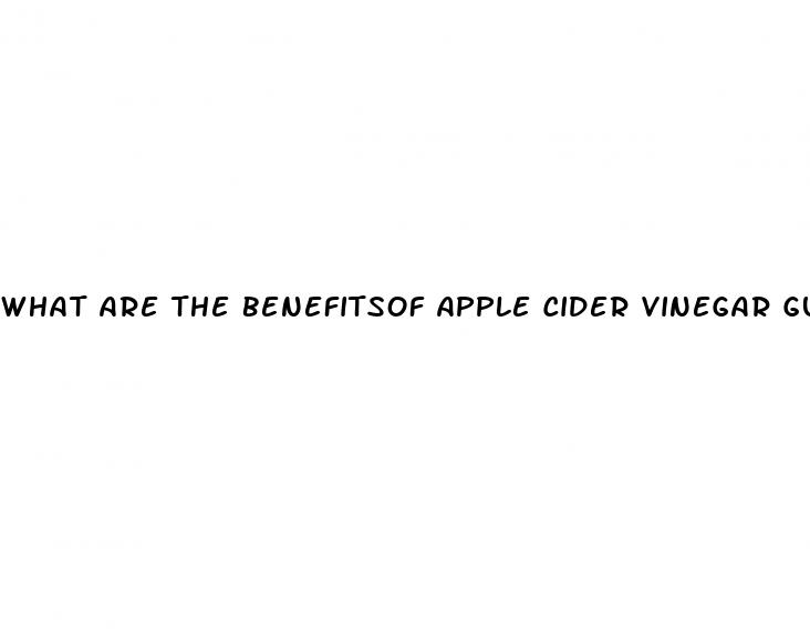 what are the benefitsof apple cider vinegar gummies