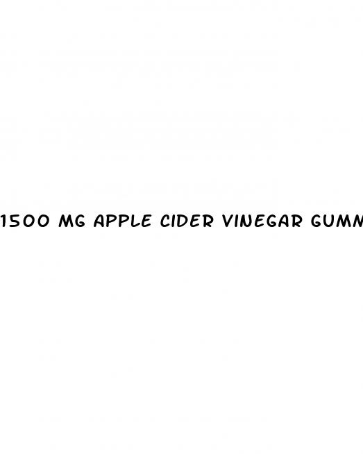 1500 mg apple cider vinegar gummies