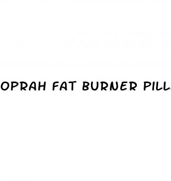 oprah fat burner pills