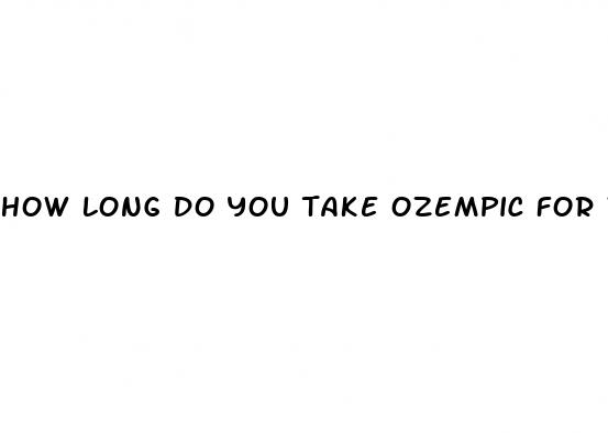 how long do you take ozempic for weight loss