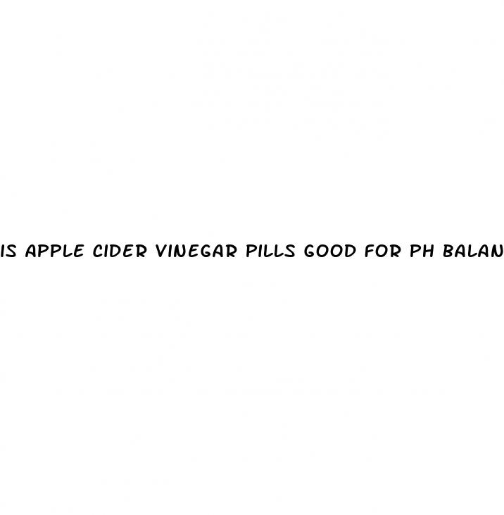 is apple cider vinegar pills good for ph balance