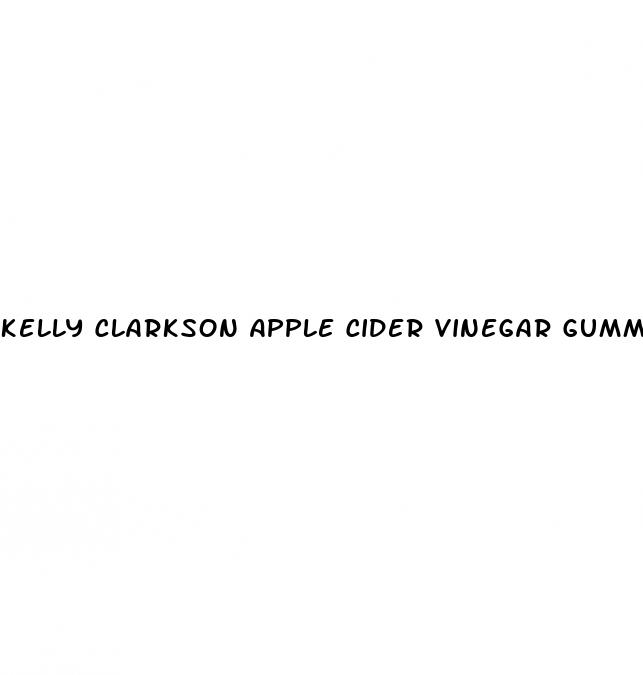 kelly clarkson apple cider vinegar gummies