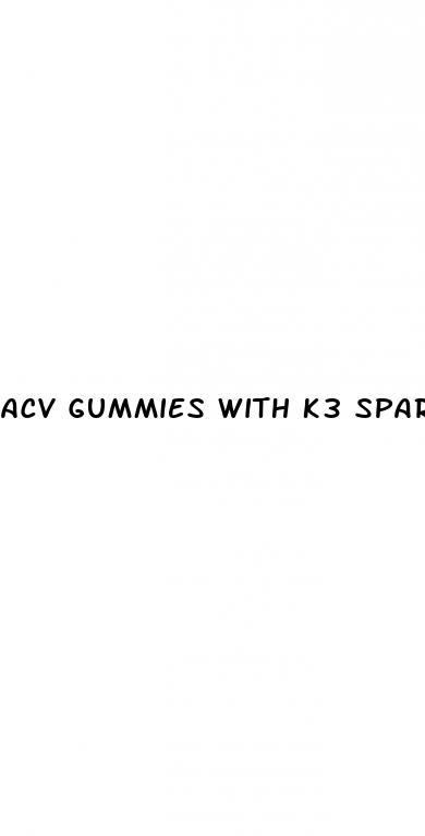acv gummies with k3 spark mineral