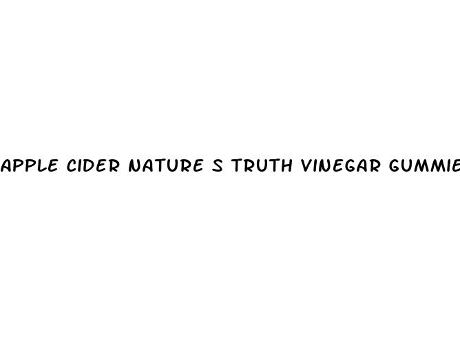 apple cider nature s truth vinegar gummies