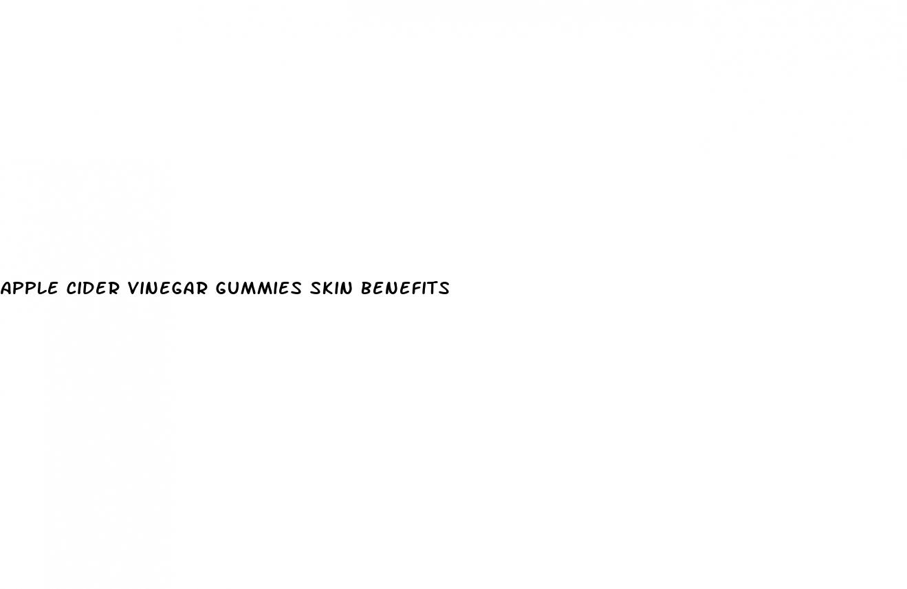 apple cider vinegar gummies skin benefits