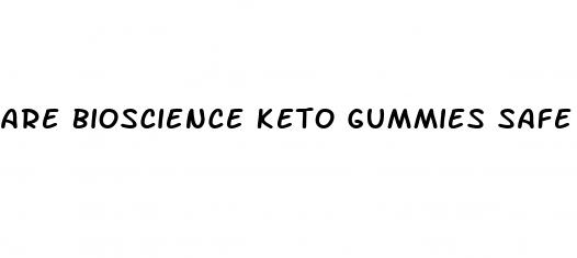 are bioscience keto gummies safe