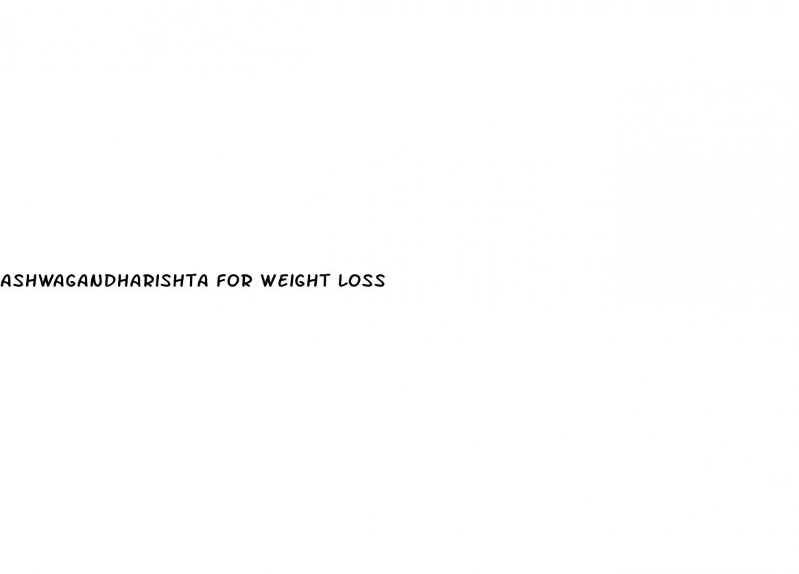 ashwagandharishta for weight loss