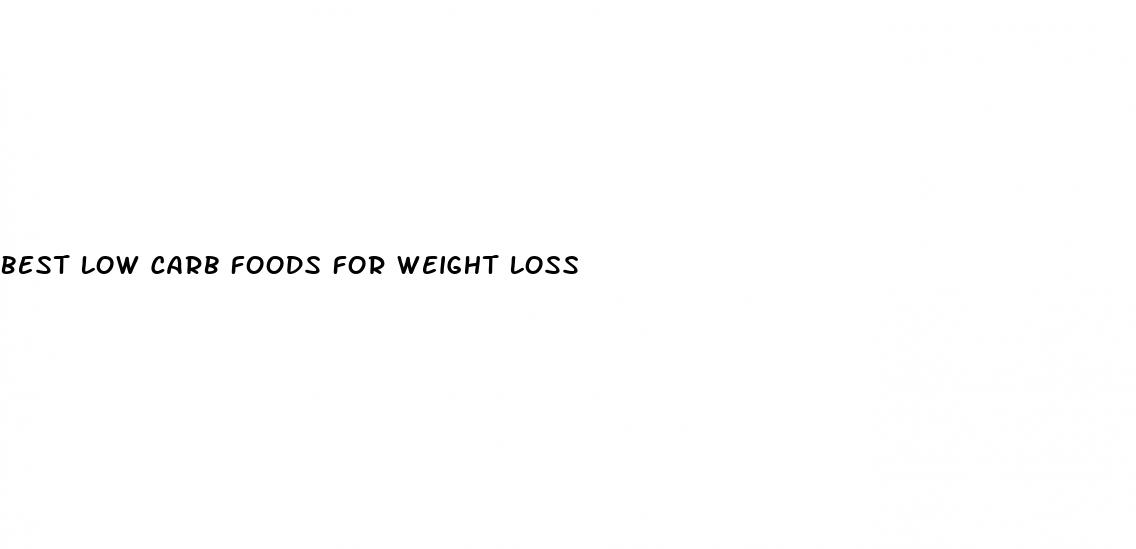 best low carb foods for weight loss