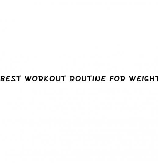 best workout routine for weight loss