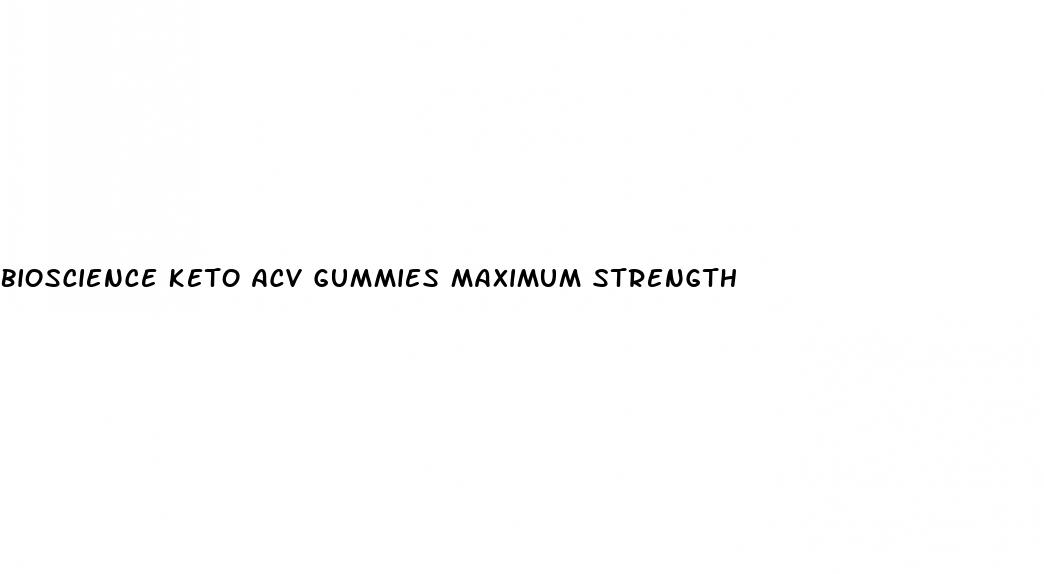 bioscience keto acv gummies maximum strength