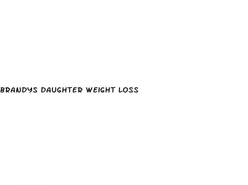 brandys daughter weight loss