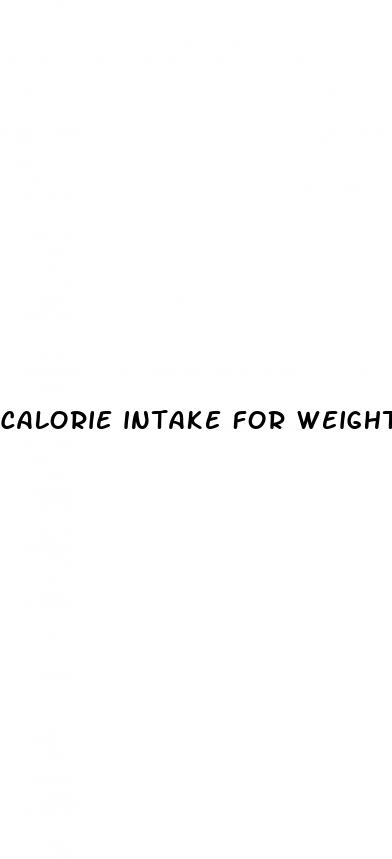 calorie intake for weight loss