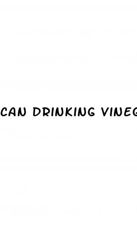 can drinking vinegar