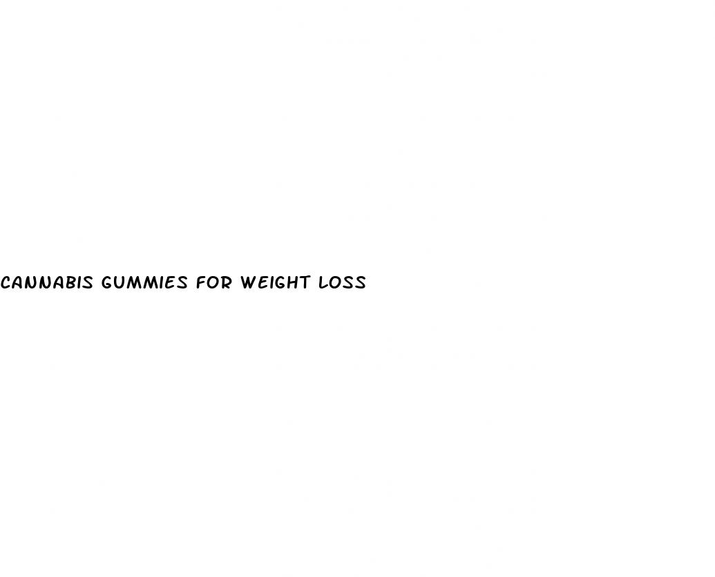 cannabis gummies for weight loss