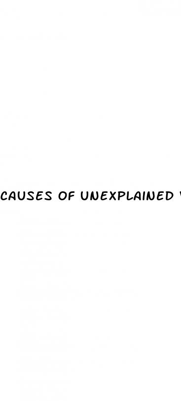 causes of unexplained weight loss