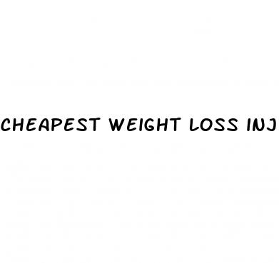 cheapest weight loss injection