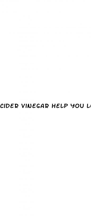 cider vinegar help you lose weight