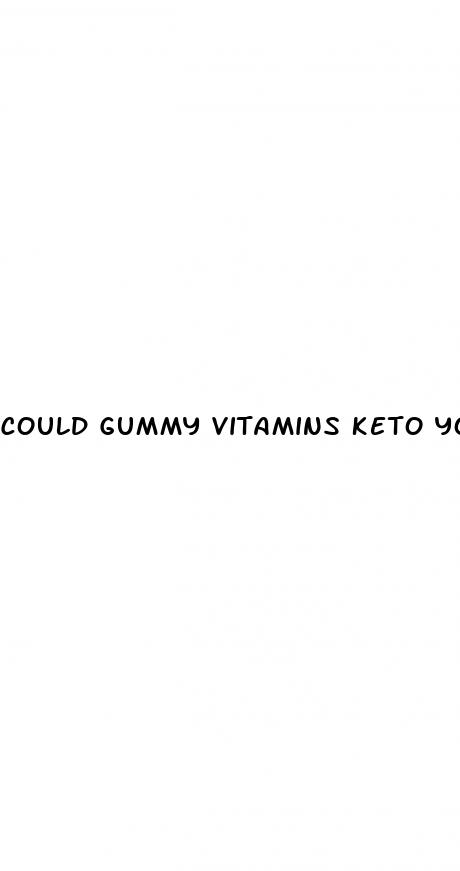 could gummy vitamins keto you from losing weight