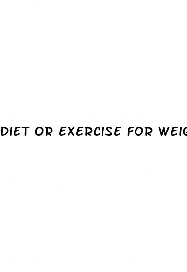 diet or exercise for weight loss