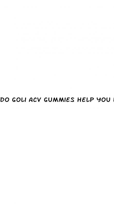 do goli acv gummies help you lose weight