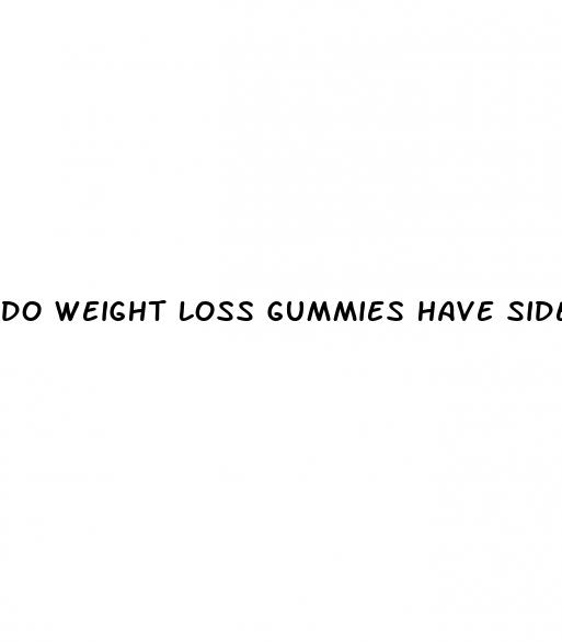do weight loss gummies have side effects