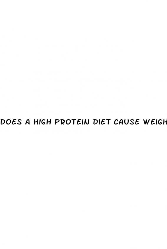 does a high protein diet cause weight loss
