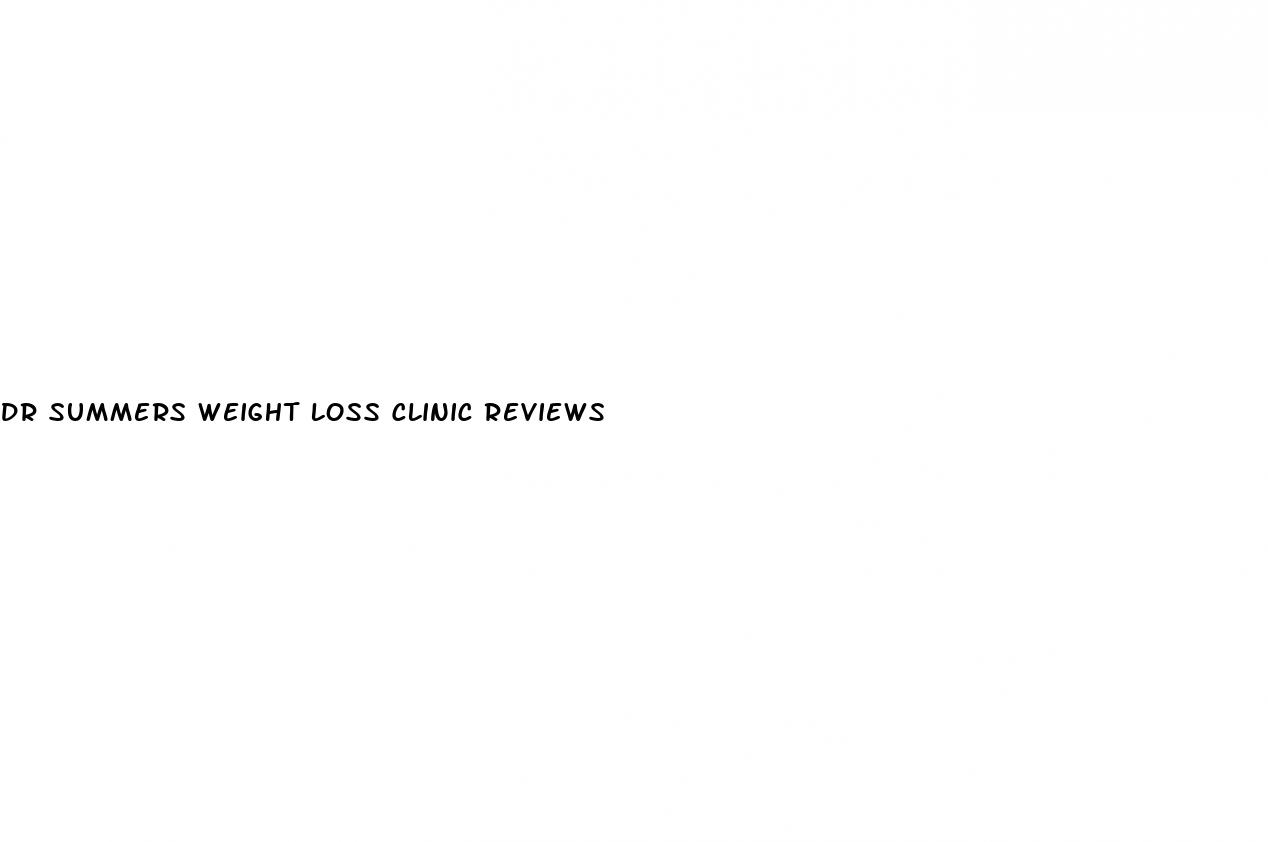 dr summers weight loss clinic reviews