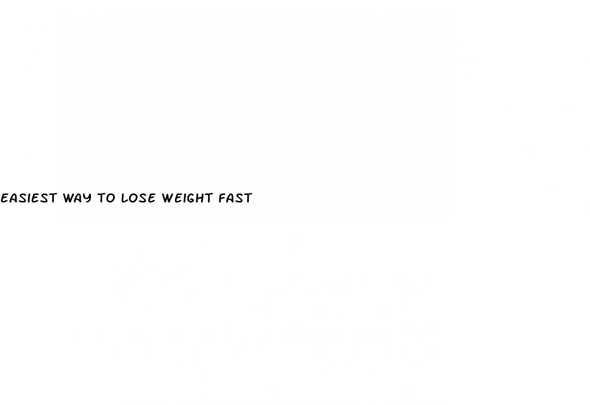 easiest way to lose weight fast