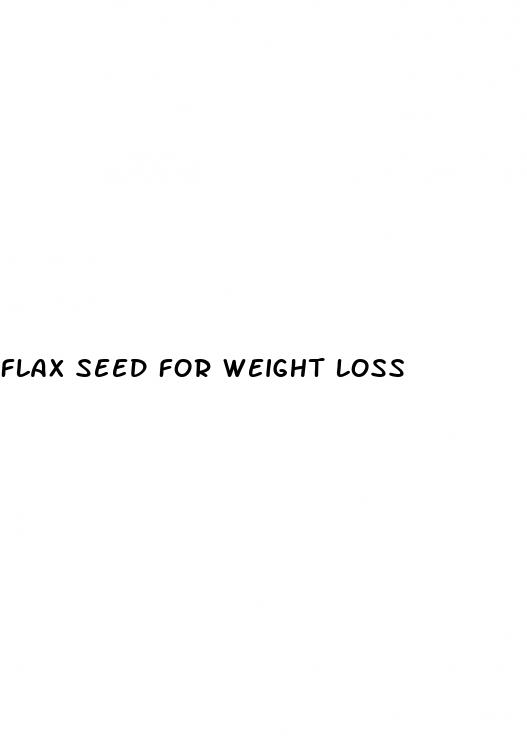 flax seed for weight loss