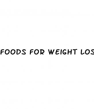 foods for weight loss diet