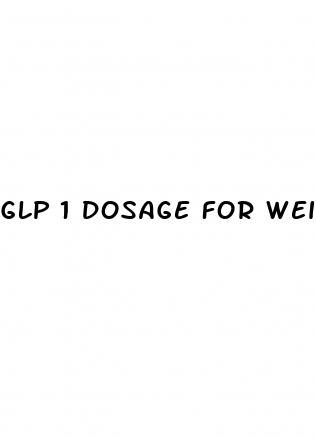 glp 1 dosage for weight loss
