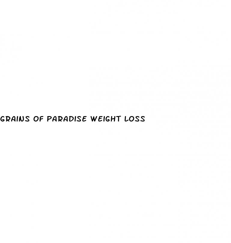 grains of paradise weight loss