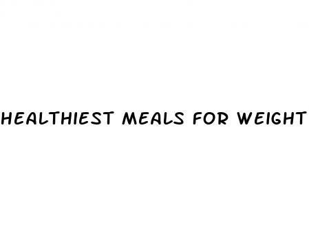 healthiest meals for weight loss