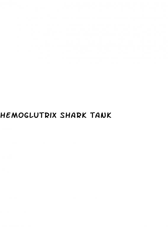 hemoglutrix shark tank