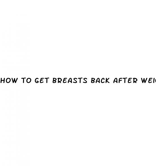 how to get breasts back after weight loss