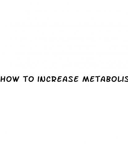 how to increase metabolism for weight loss
