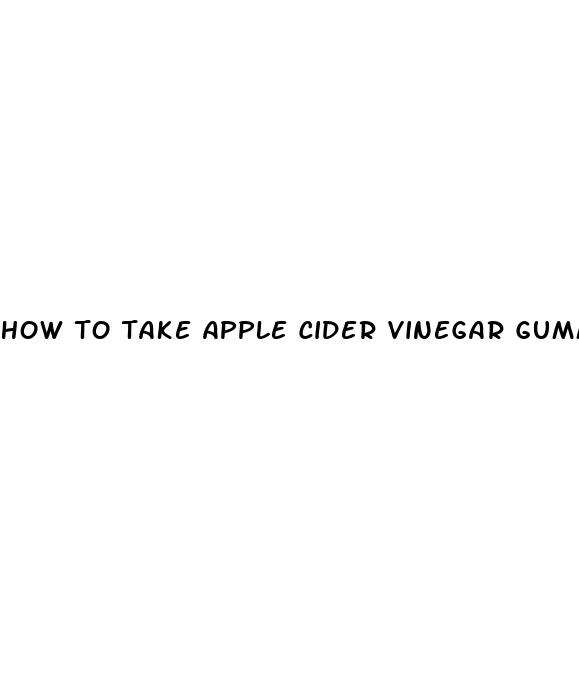 how to take apple cider vinegar gummies