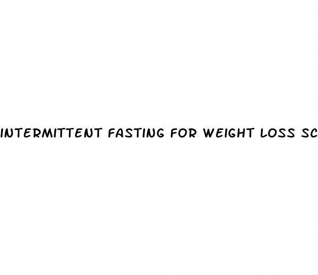 intermittent fasting for weight loss schedule