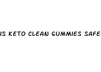 is keto clean gummies safe