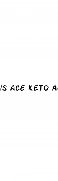 is ace keto acv gummies a scam