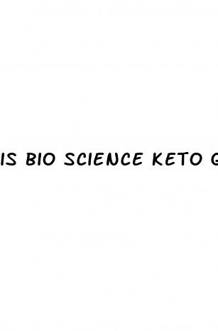 is bio science keto gummies legit