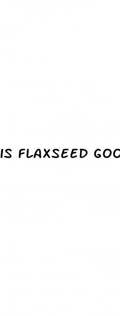 is flaxseed good for weight loss