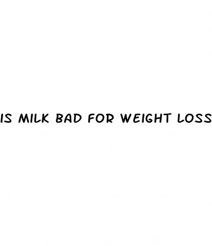 is milk bad for weight loss