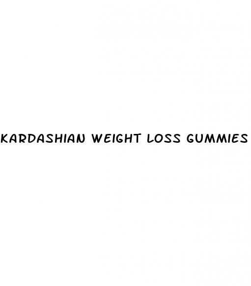kardashian weight loss gummies
